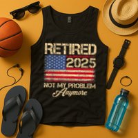 Vintage Retired 2025 Not My Problem Anymore American Flag Tank Top