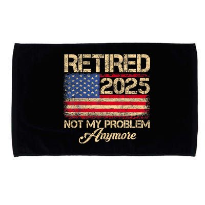 Vintage Retired 2025 Not My Problem Anymore American Flag Microfiber Hand Towel