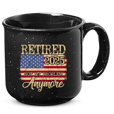 Vintage Retired 2025 Not My Problem Anymore American Flag 15oz Campfire Ceramic Mug
