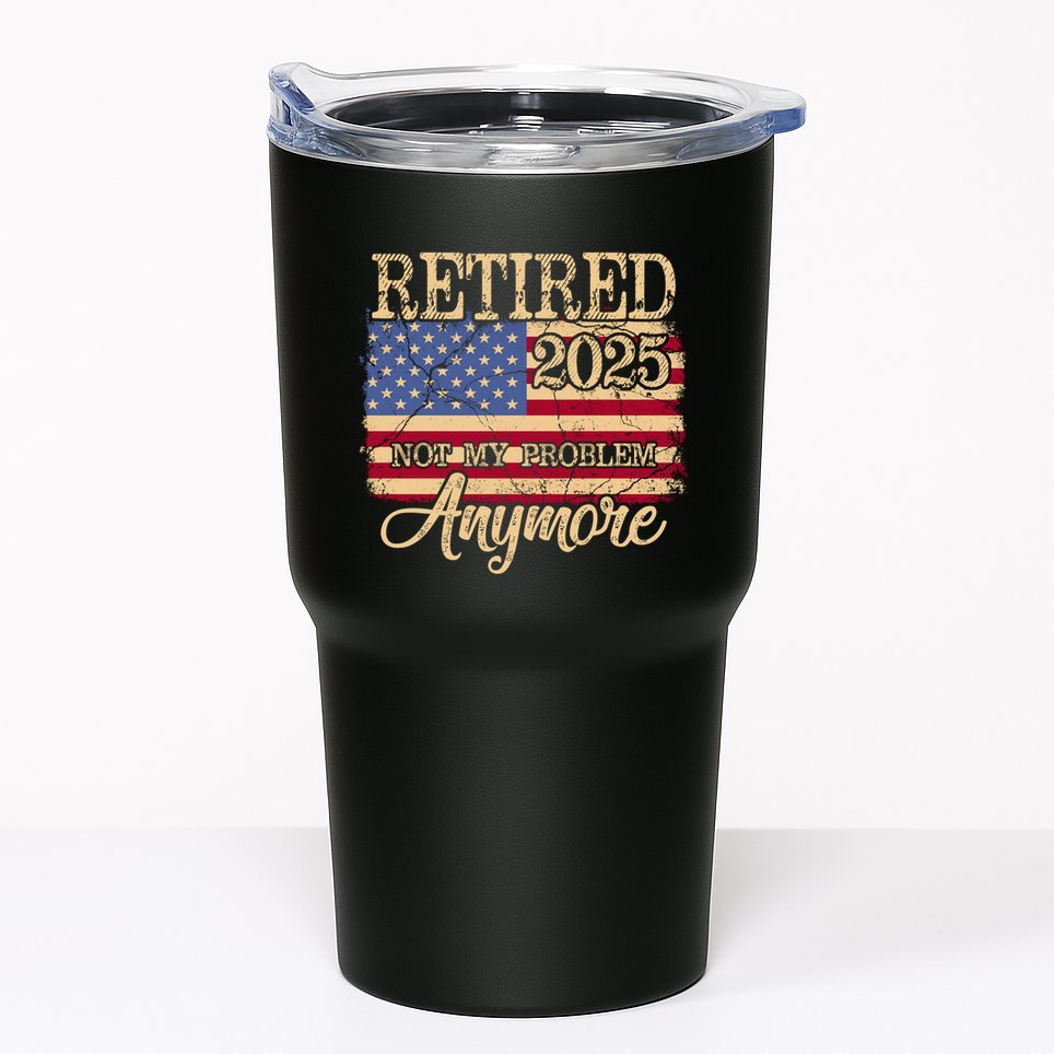 Vintage Retired 2025 Not My Problem Anymore American Flag Tumbler