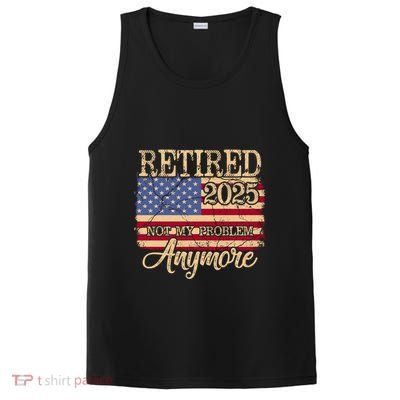 Vintage Retired 2025 Not My Problem Anymore American Flag PosiCharge Competitor Tank