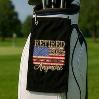 Vintage Retired 2025 Not My Problem Anymore American Flag Golf Towel