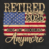 Vintage Retired 2025 Not My Problem Anymore American Flag Golf Towel