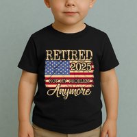 Vintage Retired 2025 Not My Problem Anymore American Flag Toddler T-Shirt