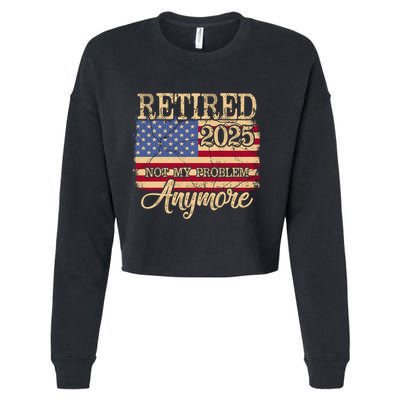 Vintage Retired 2025 Not My Problem Anymore American Flag Cropped Pullover Crew
