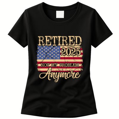 Vintage Retired 2025 Not My Problem Anymore American Flag Womens T-Shirt