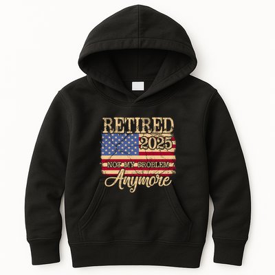 Vintage Retired 2025 Not My Problem Anymore American Flag Kids Hoodie