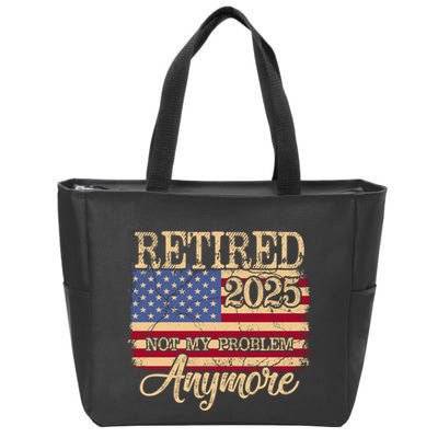 Vintage Retired 2025 Not My Problem Anymore American Flag Zip Tote Bag