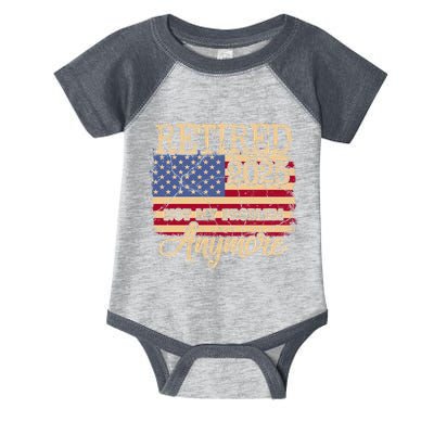 Vintage Retired 2025 Not My Problem Anymore American Flag Infant Baby Jersey Bodysuit