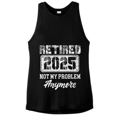 Vintage Retired 2025 Not My Problem Anymore Dad Ladies PosiCharge Tri-Blend Wicking Tank