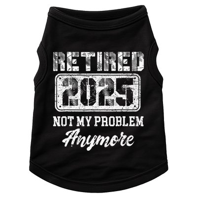 Vintage Retired 2025 Not My Problem Anymore Dad Doggie Tank