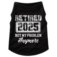 Vintage Retired 2025 Not My Problem Anymore Dad Doggie Tank