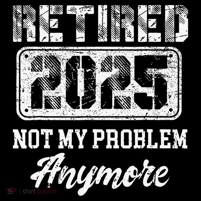 Vintage Retired 2025 Not My Problem Anymore Dad Doggie Tank