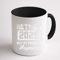 Vintage Retired 2025 Not My Problem Anymore Dad Mug