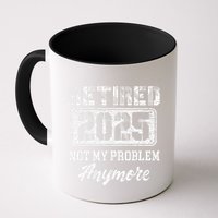 Vintage Retired 2025 Not My Problem Anymore Dad Mug