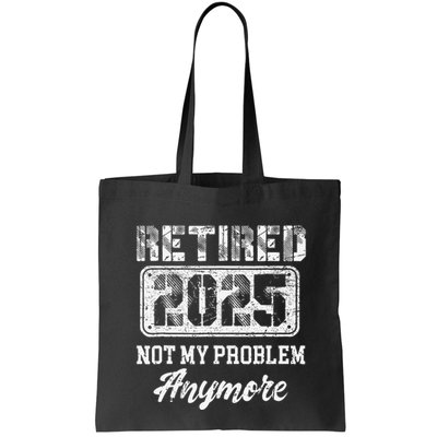Vintage Retired 2025 Not My Problem Anymore Dad Bag