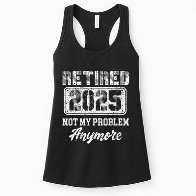 Vintage Retired 2025 Not My Problem Anymore Dad Womens Tank Top