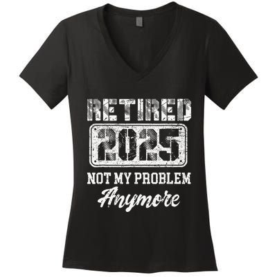 Vintage Retired 2025 Not My Problem Anymore Dad Women's V-Neck T-Shirt
