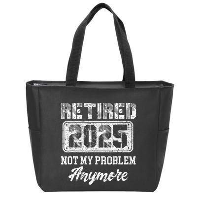 Vintage Retired 2025 Not My Problem Anymore Dad Zip Tote Bag