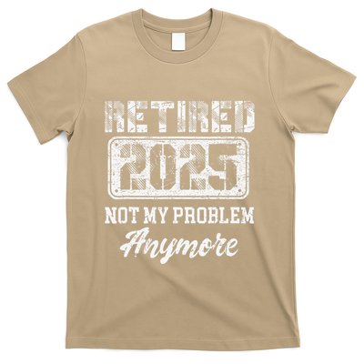 Vintage Retired 2025 Not My Problem Anymore Dad T-Shirt