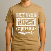 Vintage Retired 2025 Not My Problem Anymore Dad T-Shirt