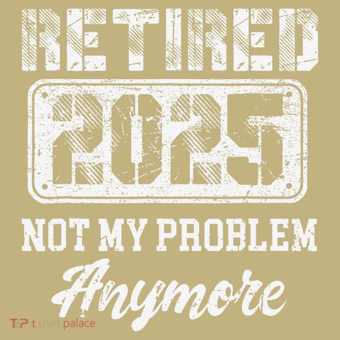 Vintage Retired 2025 Not My Problem Anymore Dad Button