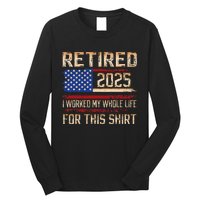 Vintage Retired 2025 Retirement American Flag Not My Problem Gifts Long Sleeve Shirt