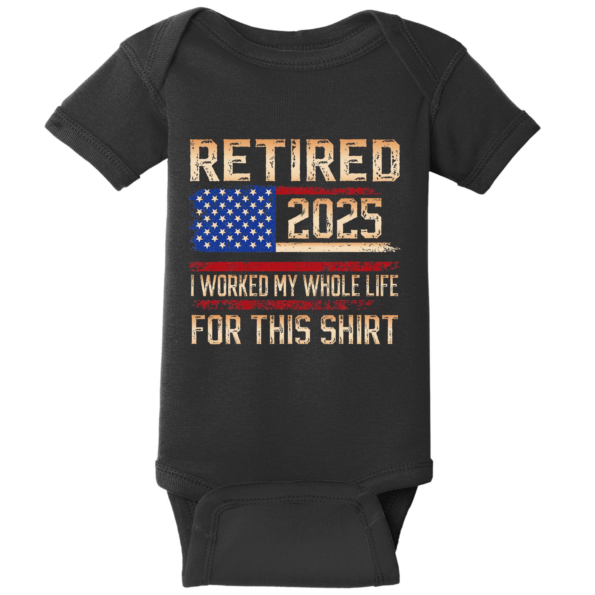 Vintage Retired 2025 Retirement American Flag Not My Problem Gifts Baby Bodysuit