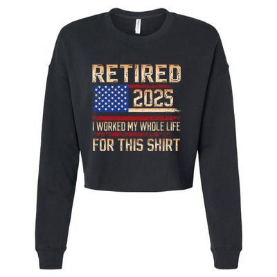 Vintage Retired 2025 Retirement American Flag Not My Problem Gifts Cropped Pullover Crew