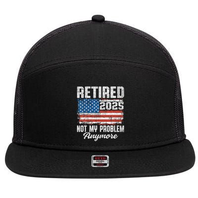 Vintage Retired 2025 Not My Problem Anymore American Flag 7 Panel Mesh Trucker Snapback Hat