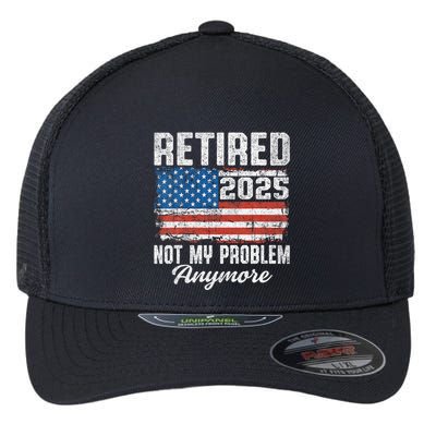 Vintage Retired 2025 Not My Problem Anymore American Flag Flexfit Unipanel Trucker Cap