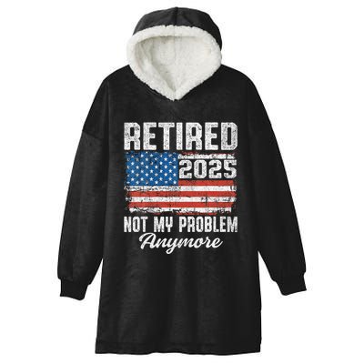 Vintage Retired 2025 Not My Problem Anymore American Flag Hooded Wearable Blanket