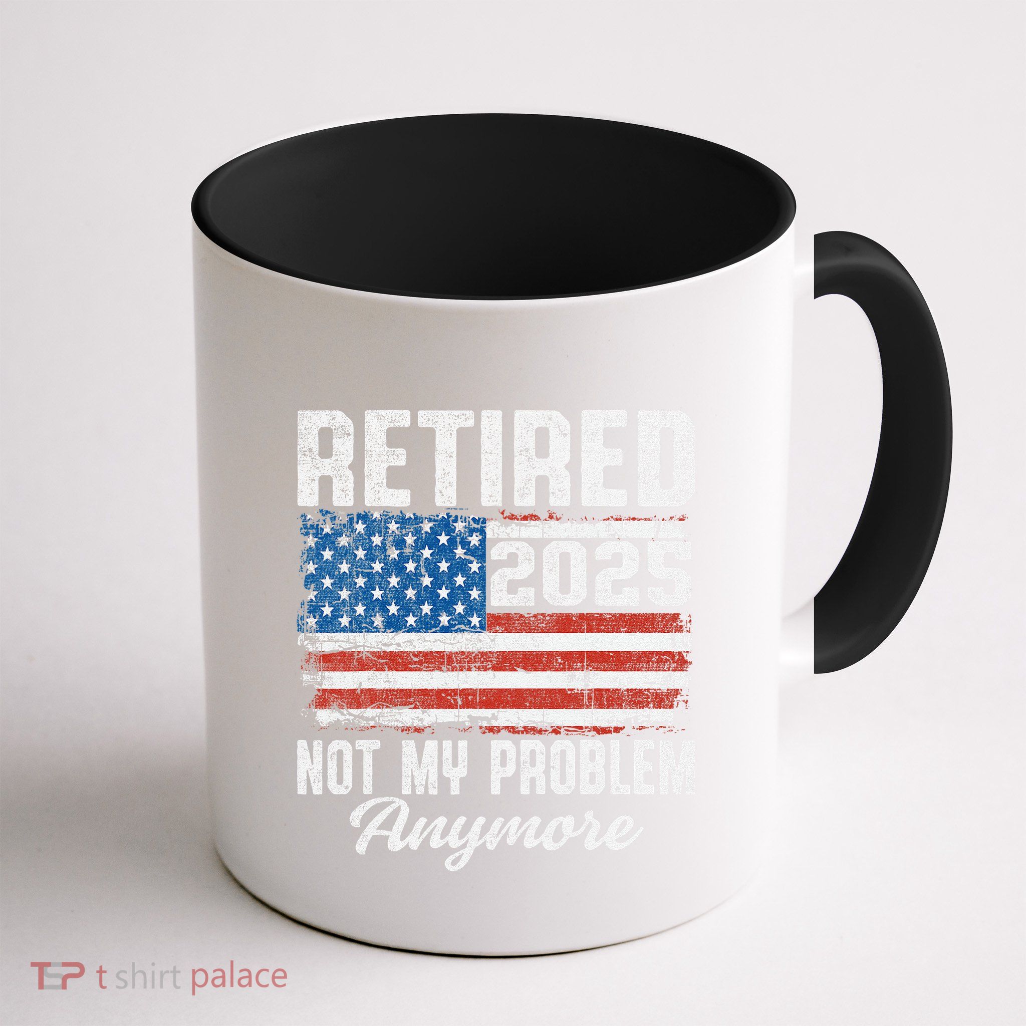 Vintage Retired 2025 Not My Problem Anymore American Flag Mug