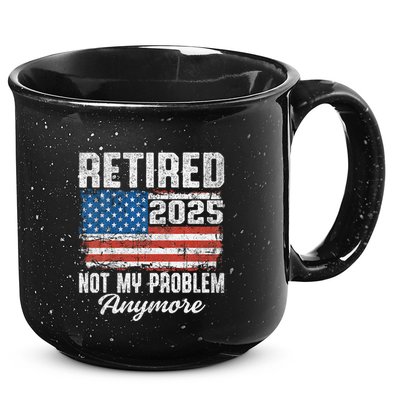 Vintage Retired 2025 Not My Problem Anymore American Flag 15oz Campfire Ceramic Mug