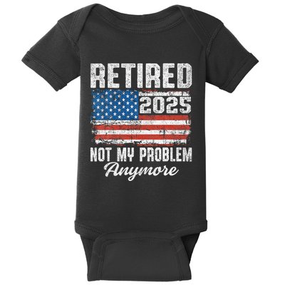 Vintage Retired 2025 Not My Problem Anymore American Flag Baby Bodysuit