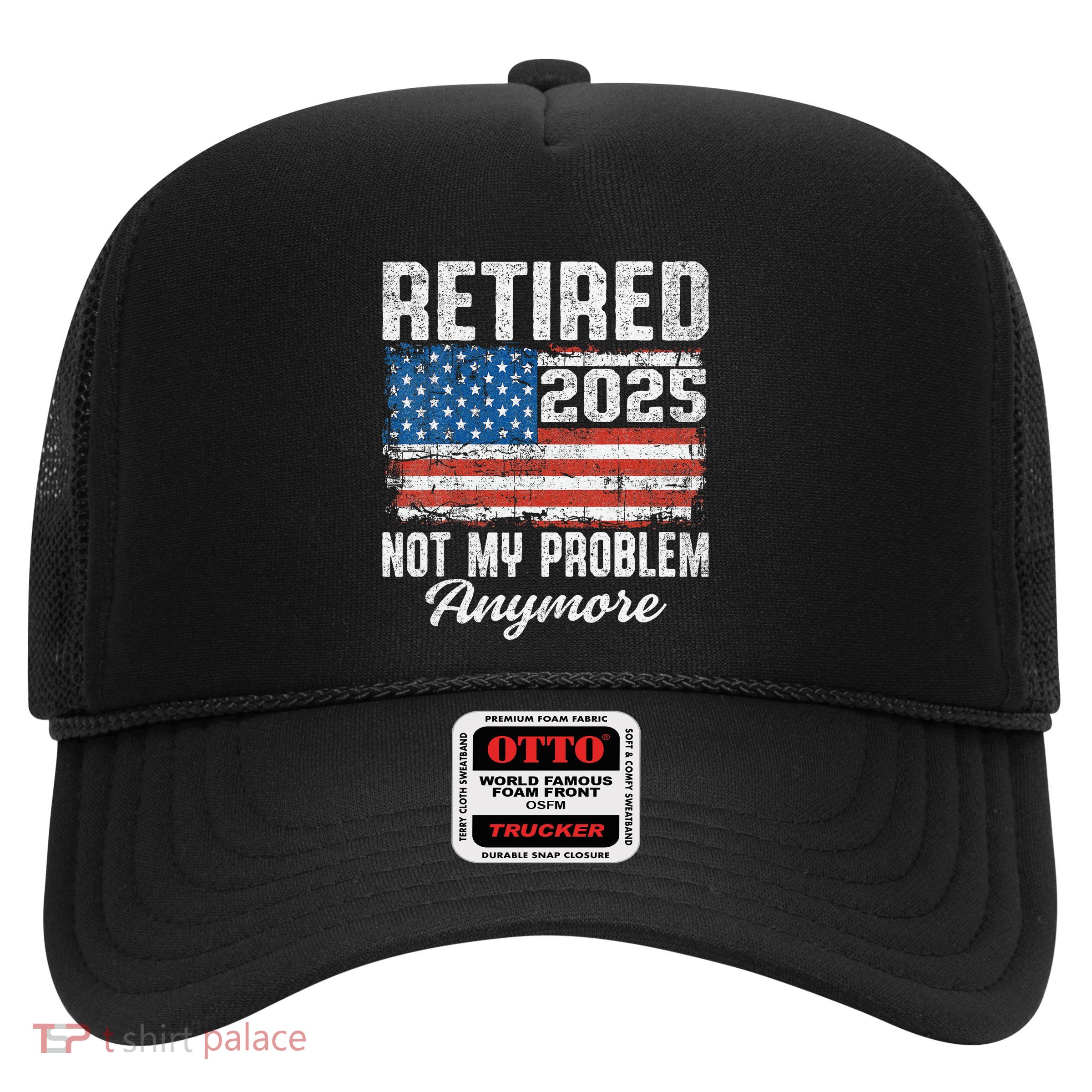 Vintage Retired 2025 Not My Problem Anymore American Flag Trucker Hat