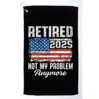 Vintage Retired 2025 Not My Problem Anymore American Flag Golf Towel