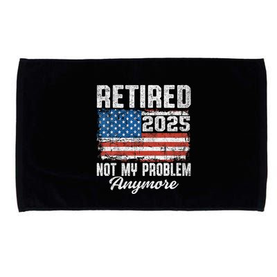 Vintage Retired 2025 Not My Problem Anymore American Flag Microfiber Hand Towel