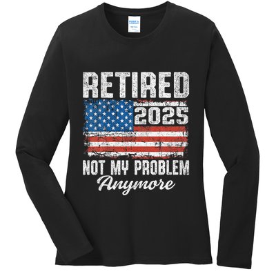 Vintage Retired 2025 Not My Problem Anymore American Flag Ladies Long Sleeve Shirt