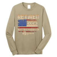 Vintage Retired 2025 Retirement American Flag Not My Problem Long Sleeve Shirt