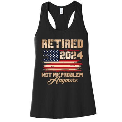 Vintage Retired 2024 Not My Problem Anymore American Flag Women's Racerback Tank