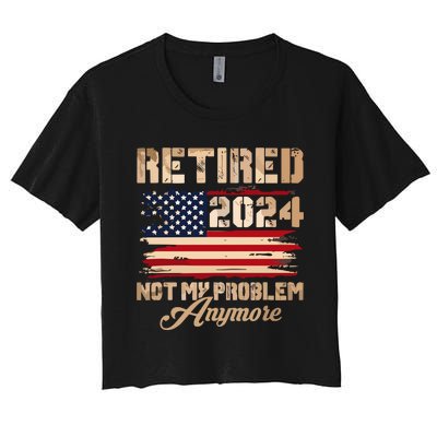 Vintage Retired 2024 Not My Problem Anymore American Flag Women's Crop Top Tee