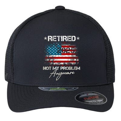 Vintage Retired 2025 Not My Problem Anymore American Flag Flexfit Unipanel Trucker Cap