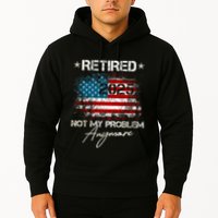 Vintage Retired 2025 Not My Problem Anymore American Flag Hoodie