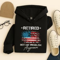 Vintage Retired 2025 Not My Problem Anymore American Flag Hoodie