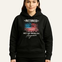 Vintage Retired 2025 Not My Problem Anymore American Flag Hoodie