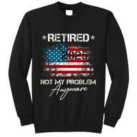 Vintage Retired 2025 Not My Problem Anymore American Flag Sweatshirt
