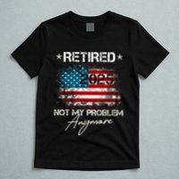 Vintage Retired 2025 Not My Problem Anymore American Flag T-Shirt