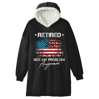 Vintage Retired 2025 Not My Problem Anymore American Flag Hooded Wearable Blanket