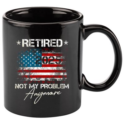 Vintage Retired 2025 Not My Problem Anymore American Flag 11oz C Handle Ceramic Mug